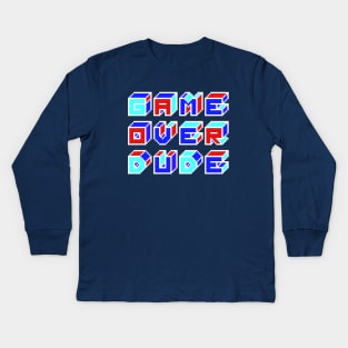 GAME OVER DUDE Kids Long Sleeve T-Shirt